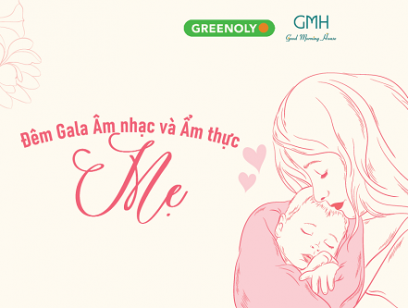 GMH cùng Greenoly hân hạnh giới thiệu Đêm Gala Âm nhạc và Ẩm thực: "Mẹ"